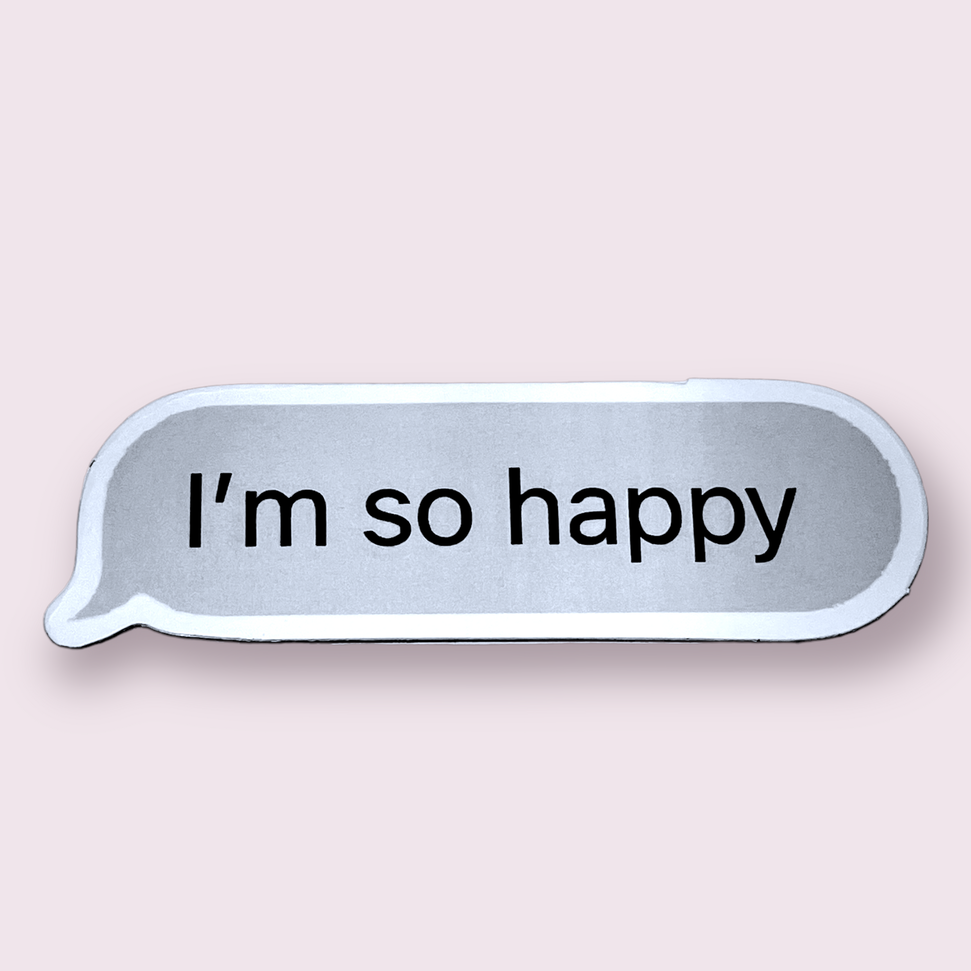 I’m So Happy Sticker